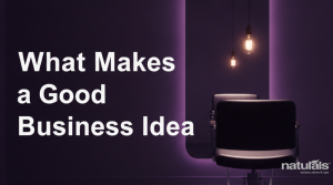 What Makes a Good Business Idea? 7 Tests to Run